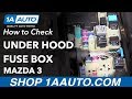 How to Check Under Hood Fuse Box 03-09 Mazda 3