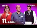 Kim Gitsin 11 Bölüm Kim Gitsin 11 Bölüm