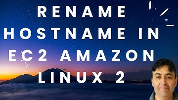 Rename Hostname in EC2 Amazon Linux 2 - Demo