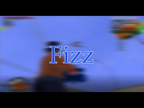 -Fizz Cheats Montage