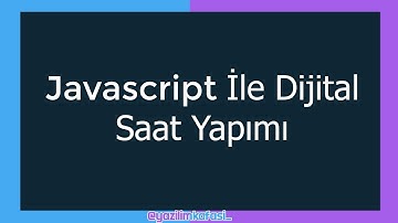 Dijital Saat Yapımı (HTML, CSS, JAVASCRİPT)