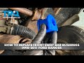 How to Replace Front Sway Bar Bushings 1998-2011 Ford Ranger