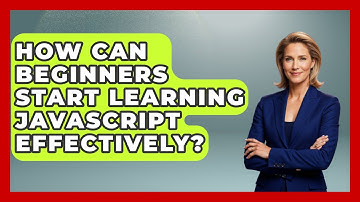 How Can Beginners Start Learning JavaScript Effectively? | JavaScript Toolkit News