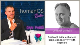 030. Can Beetroot Juice Keep Your Brain Youthful (Guest Jonathan Burdette, MD)