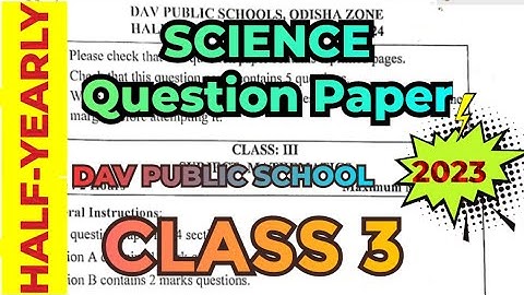 CLASS 3 SCIENCE Half-yearly Question paper 2023 / #davpublicschool #questionpaper2023 #cbseboard