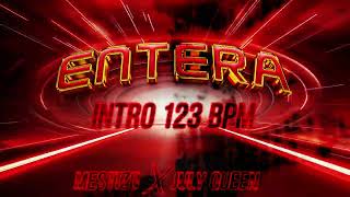 Entera - Mestizo X July Queen - Intro 123 BPM (djnecio)