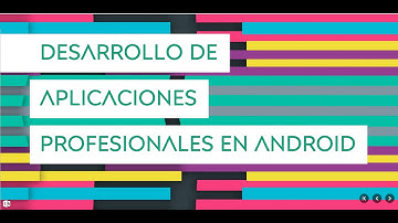 Curso: Desarrollo de Aplicaciones Profesionales en Android - Clase #01