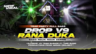 DJ DROP V9 X RANA DUKA VIRAL TIKTOK STYLE NGUK DERR | BY ARGOS PROJECT