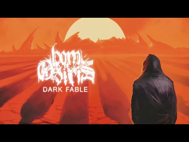 Born of Osiris - Dark Fable