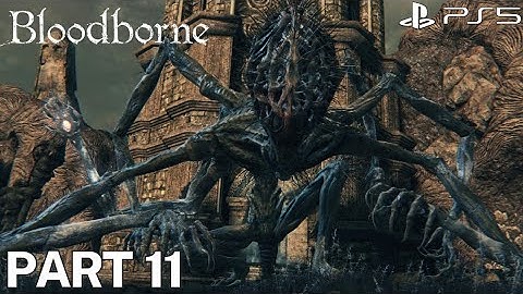 Bloodborne (PS5) 4K HDR - Gameplay Walkthrough Part 11 - Amygdala Boss Fight