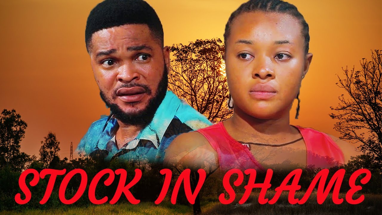 ⁣STOCK IN SHAME PART 1(NEW) - LATEST 2023 NOLLYWOOD MOVIES - 2023 NOLLYWOOD FULL MOVIE