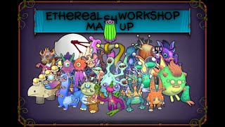 The Ultimate Ethereal Workshop Mashup! (Jumpilleay and YieYie Update)