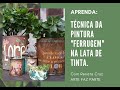 DIY | TÉCNICA DE FERRUGEM NA LATA | Renata Cruz