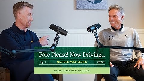 Fore Please! Now Driving... Episode 1: Masters Week Begins