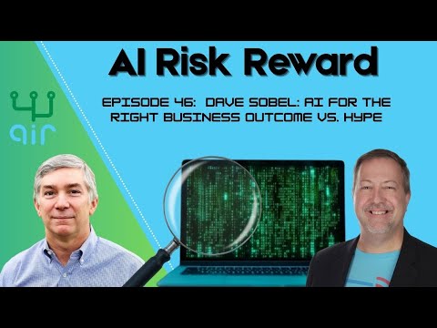 Dave Sobel: AI for the Right Business Outcome vs. Hype