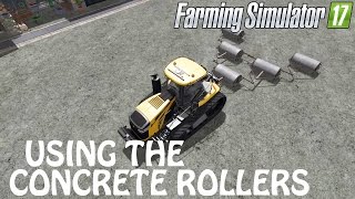 How To Use The New Concrete Rollers in Farming Simulator 2017 | Bigger Outcome | PS4 | Xbox One