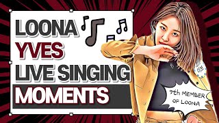 YVES from LOONA live singing, real vocals compilation