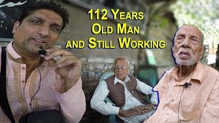 112 Years Old Man & Still Working - Gujar Khan - Pakistan | 4K Ultra HD