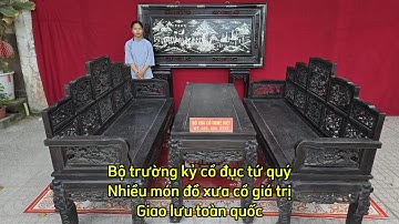 Mùng 8 Tết 2025 Báo giá Bộ trường kỷ Huế vách đục tích tứ quý và một số đồ xưa cũ