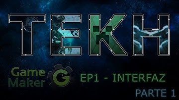 Creacion de Video Juegos con Game Maker desde cero [Ep1 - Interfaz] Parte 1