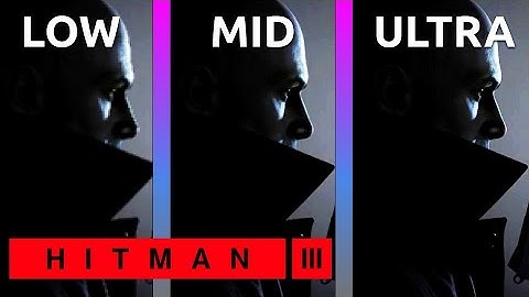 Hitman 3 / III – PC Graphics Comparison (All Settings Compared)