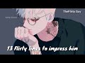 13 flirty lines to impress him