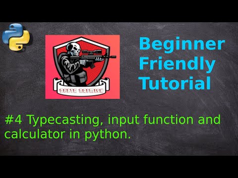 Typecasting, Input function, calculator and comments in python explained in hindi