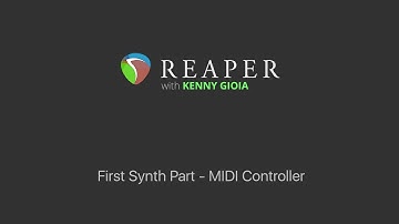 First Synth Part in REAPER - MIDI Controller