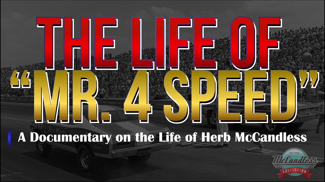 Mr 4 Speed Episode 1 Born To Win A Documentary On The Life Of Herb Mccandless Youtube