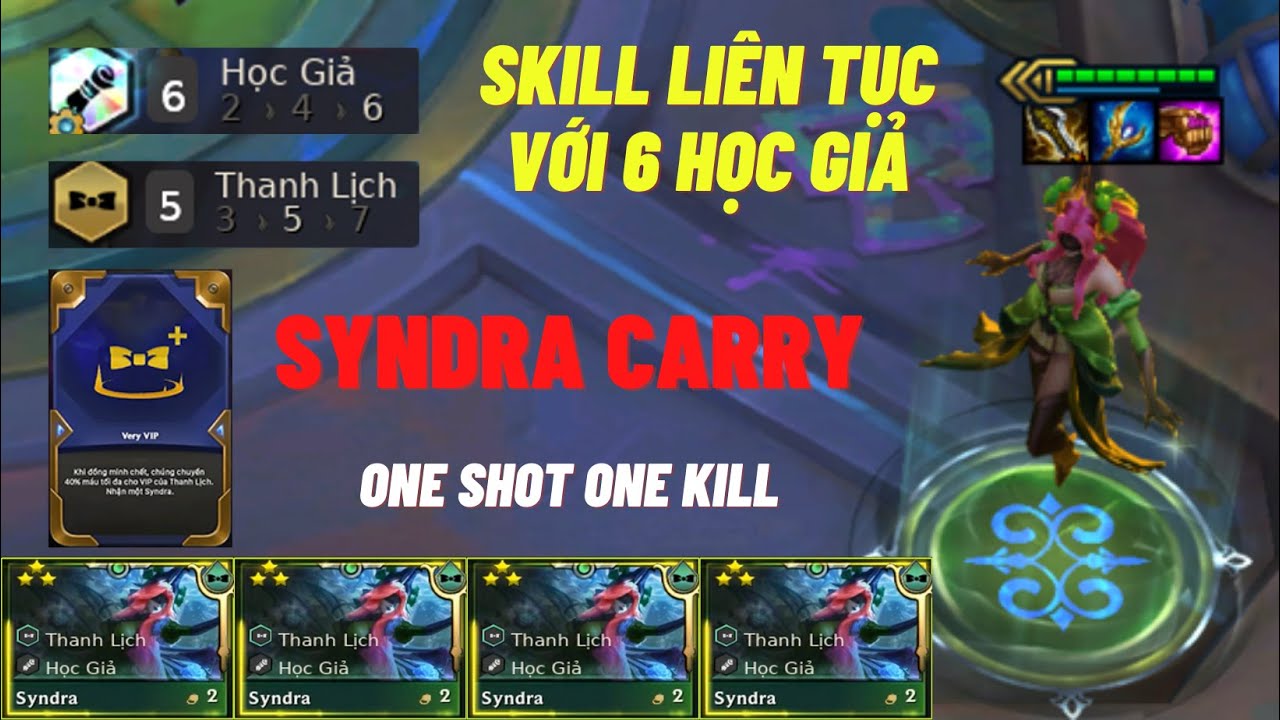 Syndra Carry ! Dùng skill liên tục với 6 học giả. || DTCL mùa 6.5