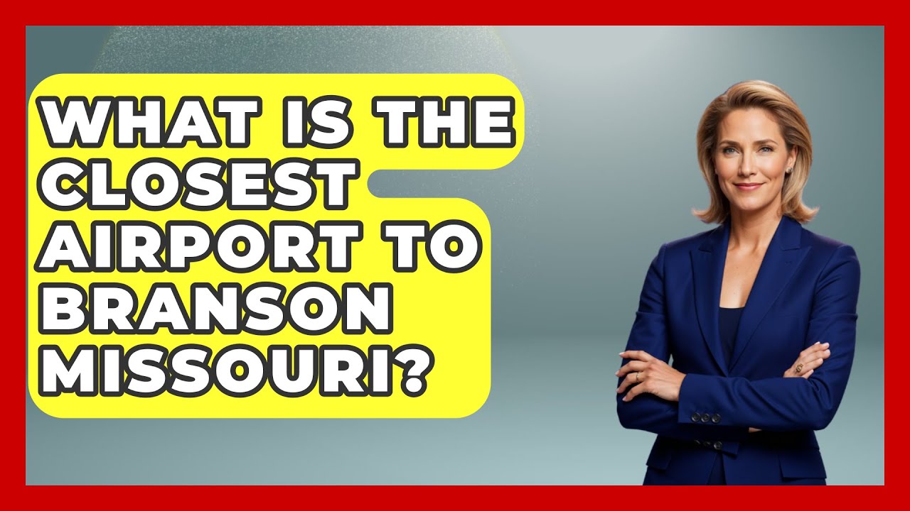 What Is The Closest Airport To Branson Missouri? - The Midwest Guru