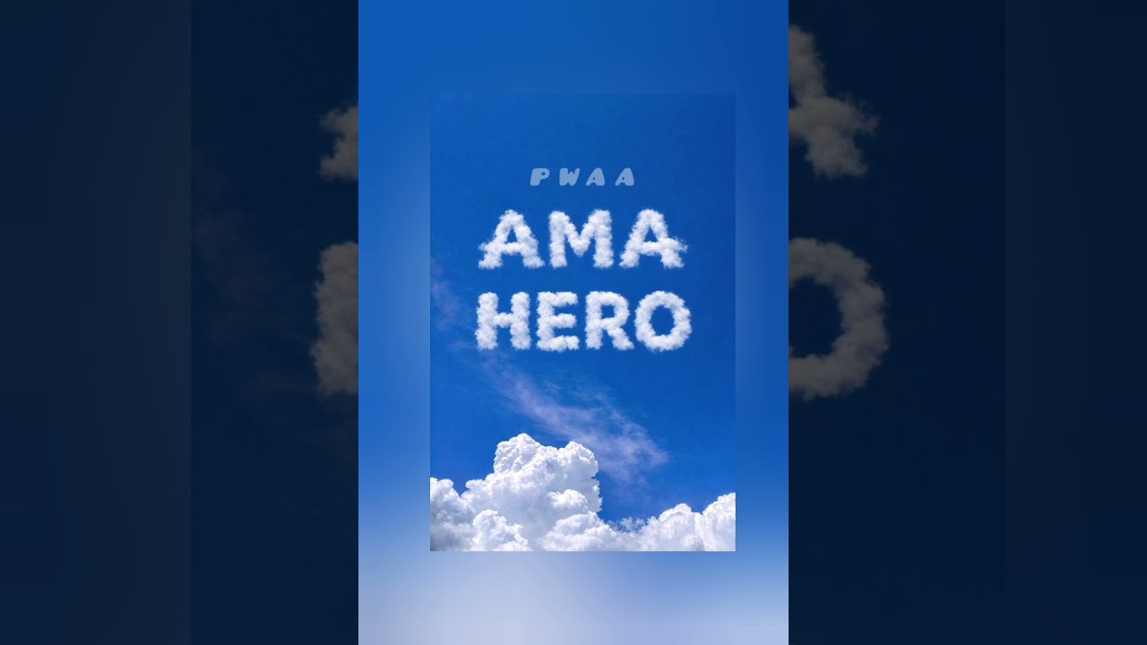 PwAA _ AMA HERO 🦸‍♂️ (Official Audio)