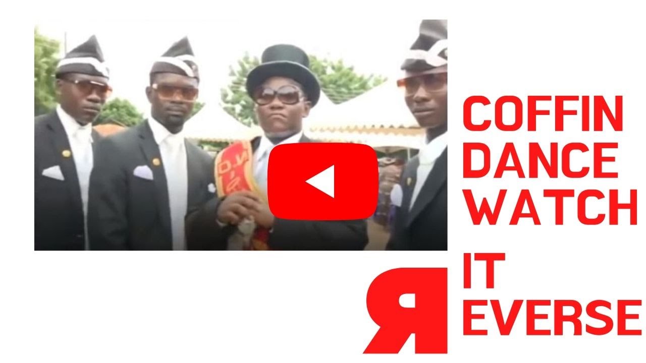 Coffin Dance Watch It REVERSE | Coffin Dance BACKWARD