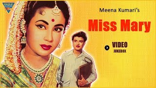 Miss Mary(1957) SuperHit Hindi Classical Movie | Video Songs | Jukebox | Meena Kumari,Kishore Kumar