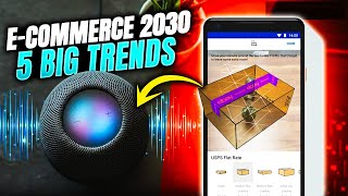 Top 5 E-Commerce Trends That Will Dominate 2030 | Future Of Online Shopping