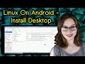 Linux on android  install desktop