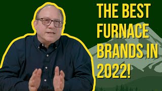 The Best Furnace Brands in 2022! (Reviewed By Pros)