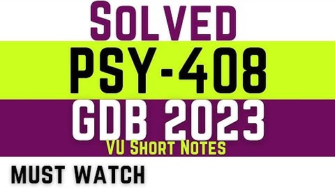 PSY408 GDB Solution 2023 || psy408 psychology GDB solution || psy 408 gdb solution