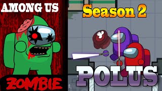 AMONG US Zombie Animation Season 2 - POLUS