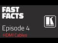 Fast Facts - Episode 4 HDMI Cables