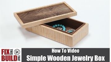 Simple Wooden Jewelry Box | How to Build
