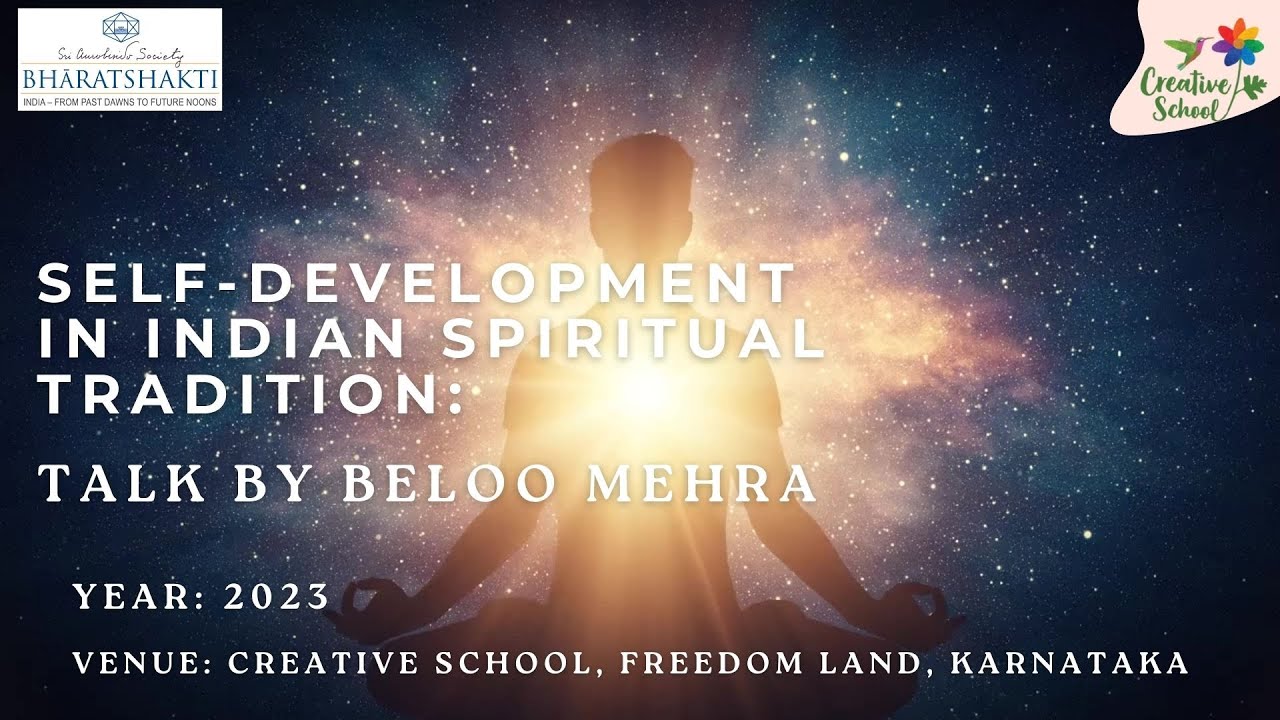 Self development in Indian Spiritual Tradition - Talk by Dr  Beloo Mehra