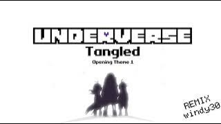 Underverse - Tangled [Opening Theme 1] Remix by windy30