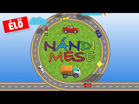 🔴 NándiMese - Mesék élőben! 🛻