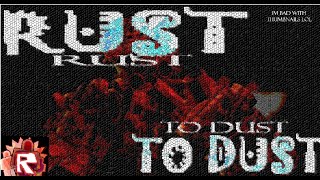 Download Lagu Rust To Dust (CORRODED Trapper Skin Theme BIAST OST) | A Dereggnoxyled Original Song MP3