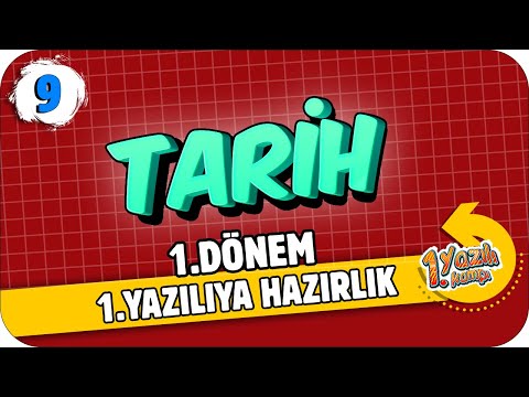 9.Sınıf Tarih 1.Dönem 1.Yazılıya Hazırlık | 2021 📝