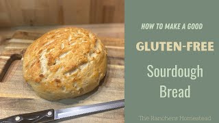 How to Make a Good GlutenFree Sourdough Bread