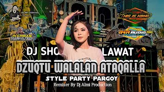 DJ PARGOY SHOLAWAT DZUQTU WALALAN ATAQALLA TERBARU VIRAL