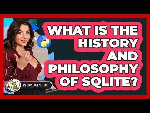 What Is The History And Philosophy Of SQLite? - Python Code School