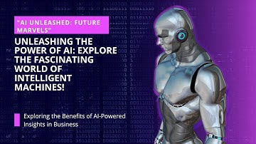 "Unlocking the Wonders of AI: Journey into the Future of Intelligent Machines"